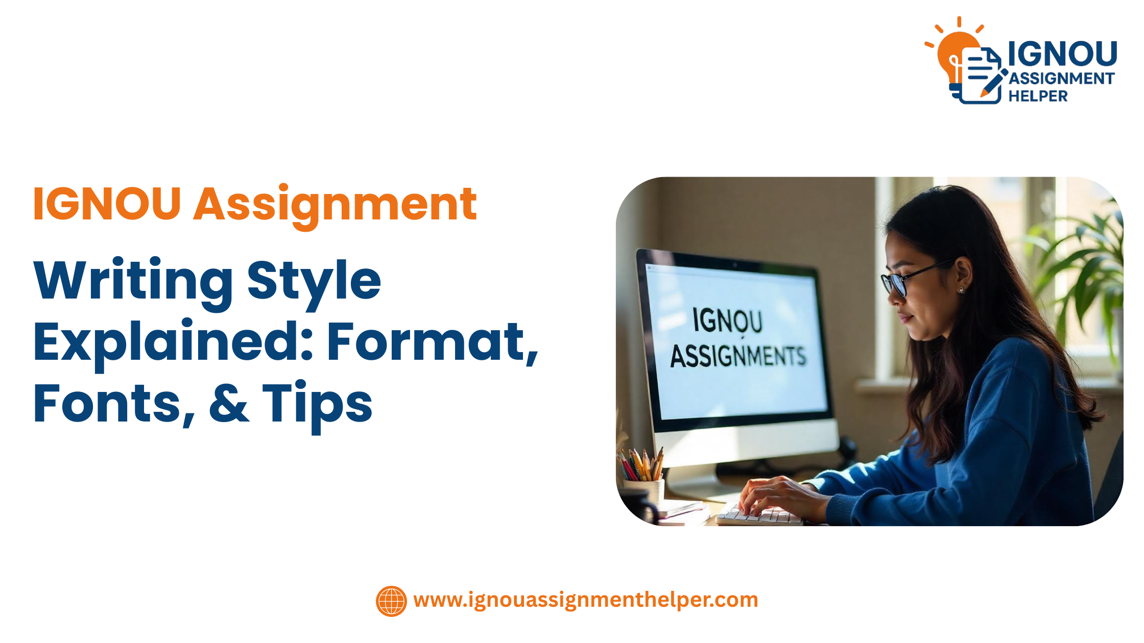 IGNOU Assignment Writing Style Explained Format, Fonts, & Tips