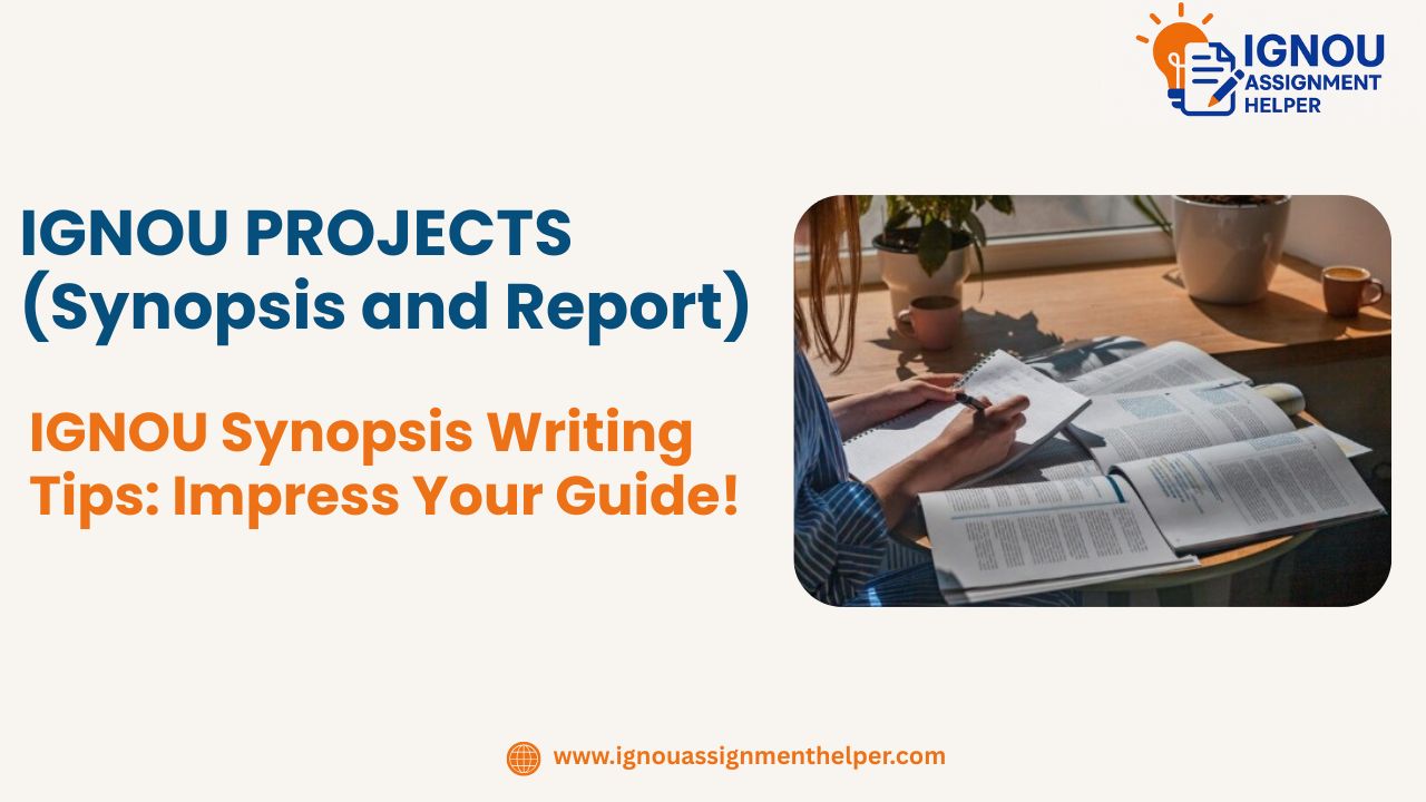 IGNOU Synopsis Writing Tips: Impress Your Guide!