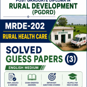 MRDE-202 Rural Health Care Solved Guess Paper (3) (English Medium)