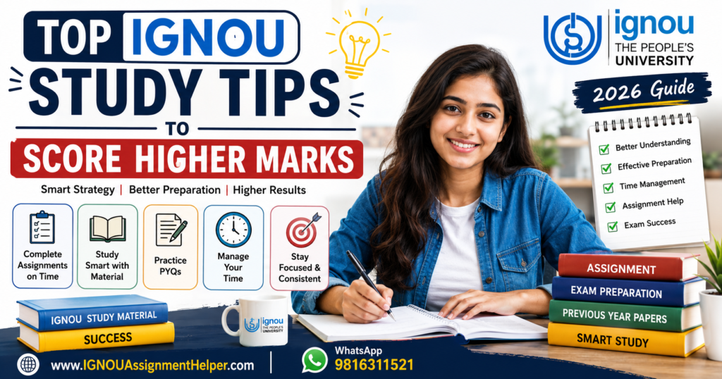 Top IGNOU Study Tips to Score Higher Marks (2026 Guide) | Assignment + Exam Preparation Tips