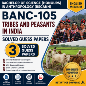 BANC-105: Tribes and Peasants in India – Solved Guess Papers (3)